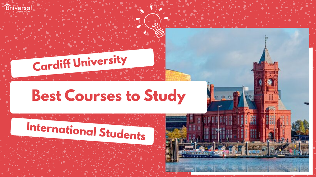 Best Courses to Study at Cardiff University for International Students