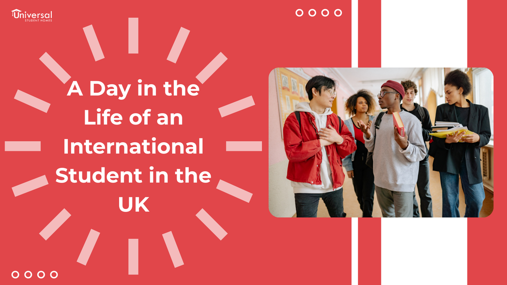 A Day in the Life of an International Student in the UK | Universal ...