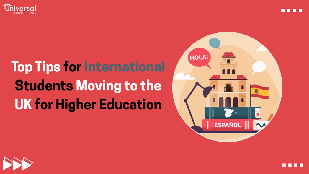 Top Tips for International Students Moving to the UK for Higher Education