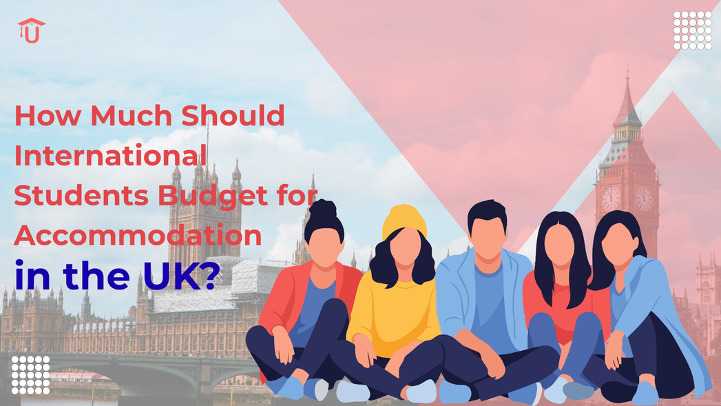 How Much Should International Students Budget for Accommodation in the ...
